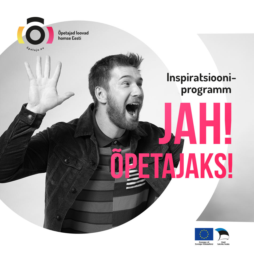 Inspiratsiooniprogramm "Jah, õpetajaks!"