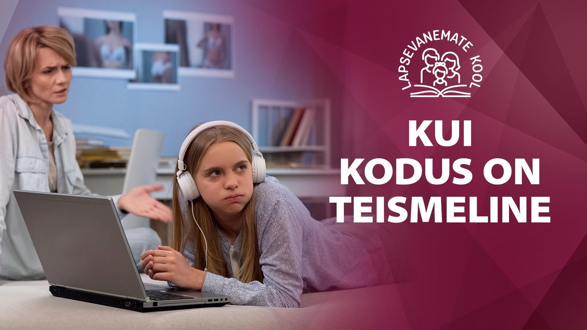 Kui kodus on teismeline